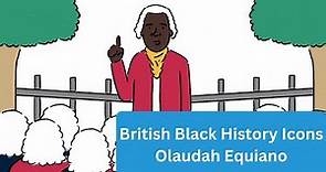 British Black History Icon - Olaudah Equiano (1745 - 1797)
