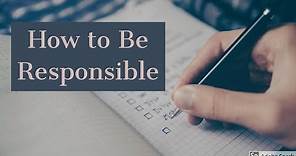 How to Be Responsible