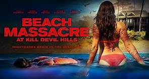 Beach Massacre at Kill Devil Hills (Official Trailer)