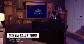 Daniel Castro | Que Me Falte Todo (Live) • Video Oficial