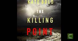 The Killing Point (An Alexa Chase Suspense Thriller-Book 4) - Kate Bold