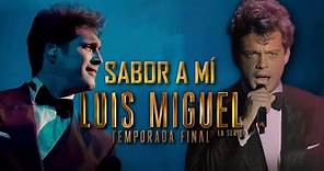 Sabor A Mí - Luis Miguel ft. Diego Boneta|Luis Miguel La Serie Temporada Final.