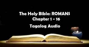 (06) The Holy Bible: ROMANS Chapter 1 - 16 (Tagalog Audio)