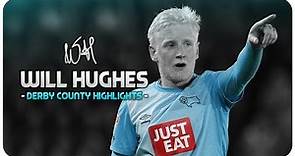 Will Hughes | Derby County | Goals, Assists, Dribbles & Skills