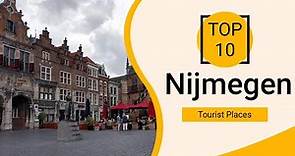 Top 10 Best Tourist Places to Visit in Nijmegen | Netherlands - English