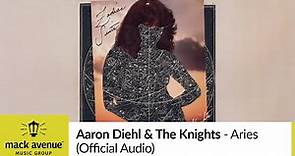 Aaron Diehl & The Knights - Aries (Official Audio)