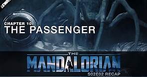 The Mandalorian Chapter 10: The Passenger | Recap