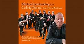 Kapitel 5 - Michael Lerchenberg liest Ludwig Thoma: Jozef Filsers Briefwexel