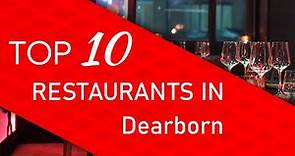 Top 10 best Restaurants in Dearborn, Michigan