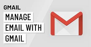 Gmail: Managing Email