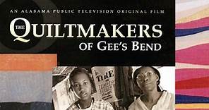 Alabama Public Television Documentaries:Quiltmakers of Gee's Bend