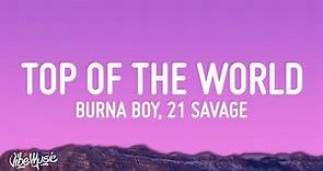 Burna Boy - Sittin’ On Top Of The World (Lyrics) ft. 21 Savage