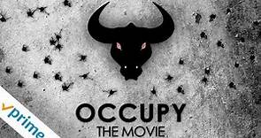 Occupy: The Movie | Trailer | Available now