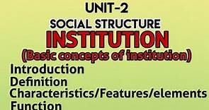 Institution in sociology|what is institution|characteristics of institution|function of institution
