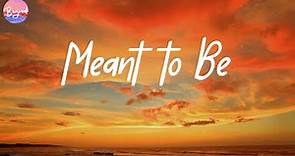 Meant to Be - Bebe Rexha (Lyric Video) | If it's meant to be, it'll be, it'll be