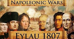 Napoleonic Wars: Battle of Eylau 1807 DOCUMENTARY
