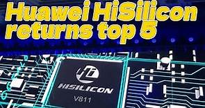 Huawei HiSilicon returns to the top 5 in the world! congratulations!