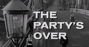 The Party's Over (1965) - Title Sequence