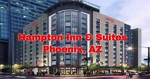 Room Tour - Hampton Inn and Suites Downtown Phoenix