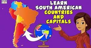 Learn South American Countries and Their Capitals | Geography for Students By