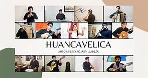 HUANCAVELICA - Percy Rojas Villadeza / Dirección: Maricielo Gálvez Casales 2020