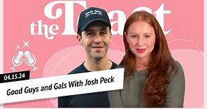 Good Guys and Gals with Josh Peck: The Toast, Monday, April 15th, 2024