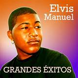 Biografia Elvis Manuel