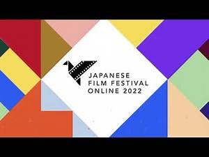 Japanese Film Festival Online 2022 - COMING SOON