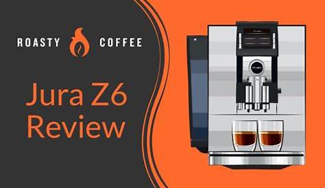Jura Z6 Review: An Espresso Lovers Dream Machine