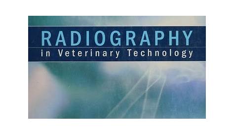 Radiography in veterinary technology : Lavin, Lisa M : Free Download