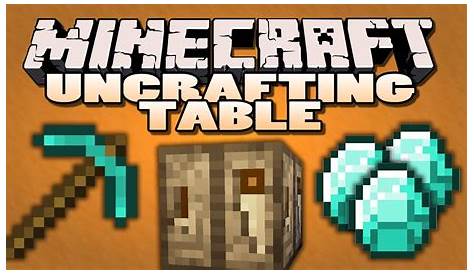 uncrafting table minecraft
