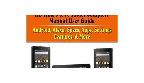 Kindle Fire HD HDX 8 & 10 Tablet Complete Manual User Guide by Steve
