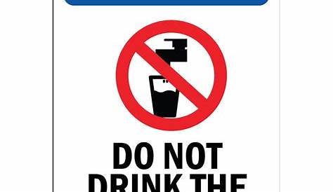OSHA Notice - Do Not Drink The Water Sign With Symbol | Heavy Duty