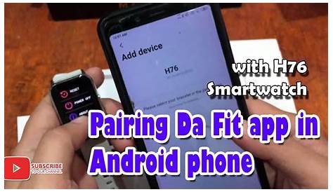 Pairing Da Fit app in Android phone with H76 Smartwatch - YouTube