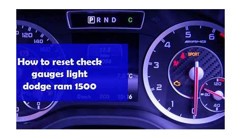 How to reset check gauges light dodge ram 1500 - TruckWire.co