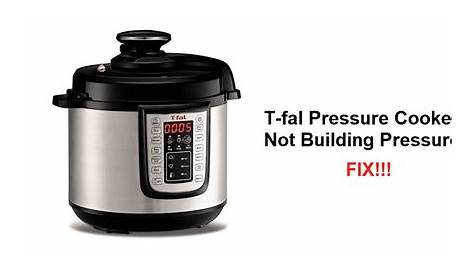 T-fal Pressure Cooker Not Building Pressure: 5 Fixes - Miss Vickie