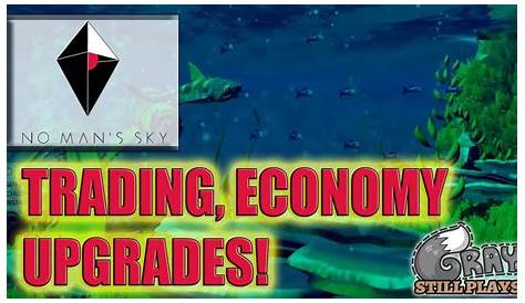 No Man's Sky | How Trading and the Economy Works. What Upgrades Are