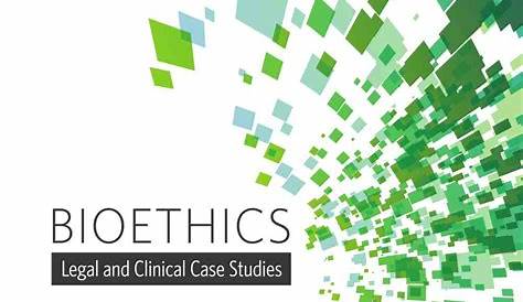 Bioethics: Legal and Clinical Case Studies - Broadview Press