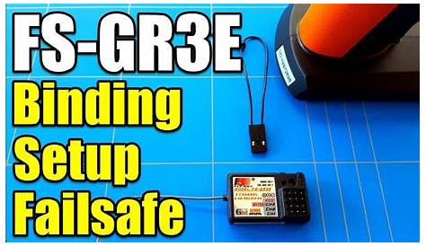 Best Way To Bind FlySky FS-GT3C Transmitter To FS-GR3E Receiver and
