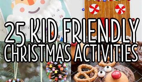 25 Kid Friendly Christmas Activities • Bread Booze Bacon
