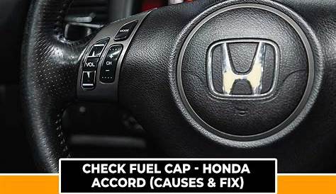 Check Fuel Cap Honda Accord (Causes & Fix) - Mechanic Assistant