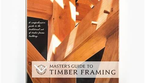 Master's Guide to Timber Framing - Lee Valley Tools