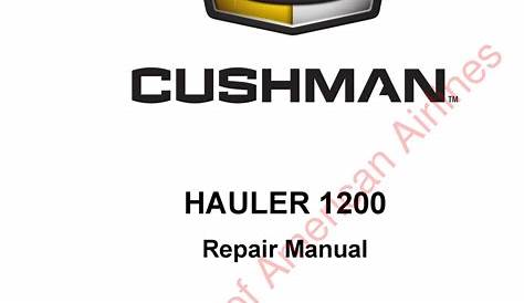 CUSHMAN HAULER 1200 REPAIR MANUAL Pdf Download | ManualsLib
