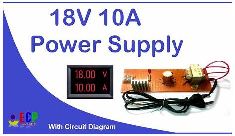 How to make 18v and 10amp power supply - simple with circuit diagram