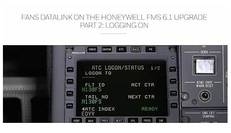 FANS Datalink on the Honeywell FMS 6.1 Upgrade Part 2: Logging