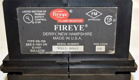 Fireye Type EB-700 See E-1001 or E-1101 Bulletin Flame Monitor - no box