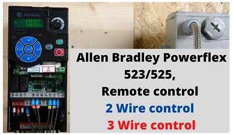 Allen Bradley Powerflex 523/525, remote control, 2 Wire control, 3 Wire