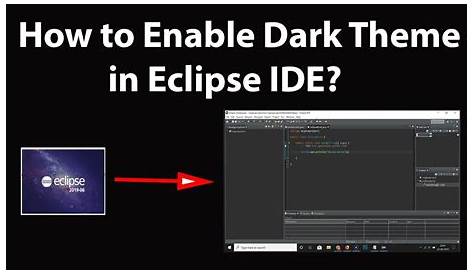 How to Enable Dark Theme in Eclipse IDE? - YouTube