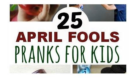 25 Hilarious April Fools Pranks To Play On The Kids ( & for kids to