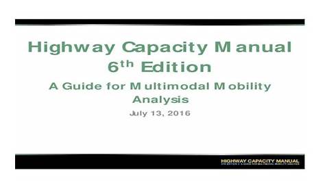 Highway Capacity Manual 6th Edition A Guide for 13, 2016 Highway